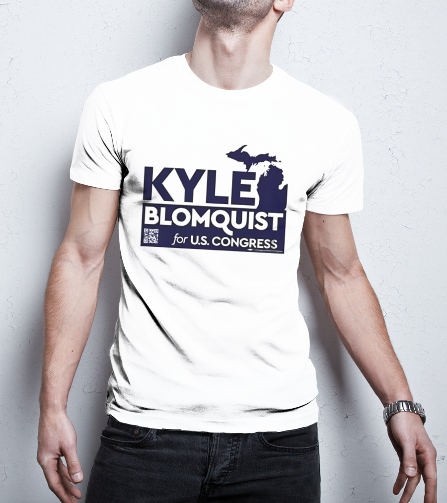 Kyle Blomquist For U.S. Congress Michigan Election Campaign T-Shirt