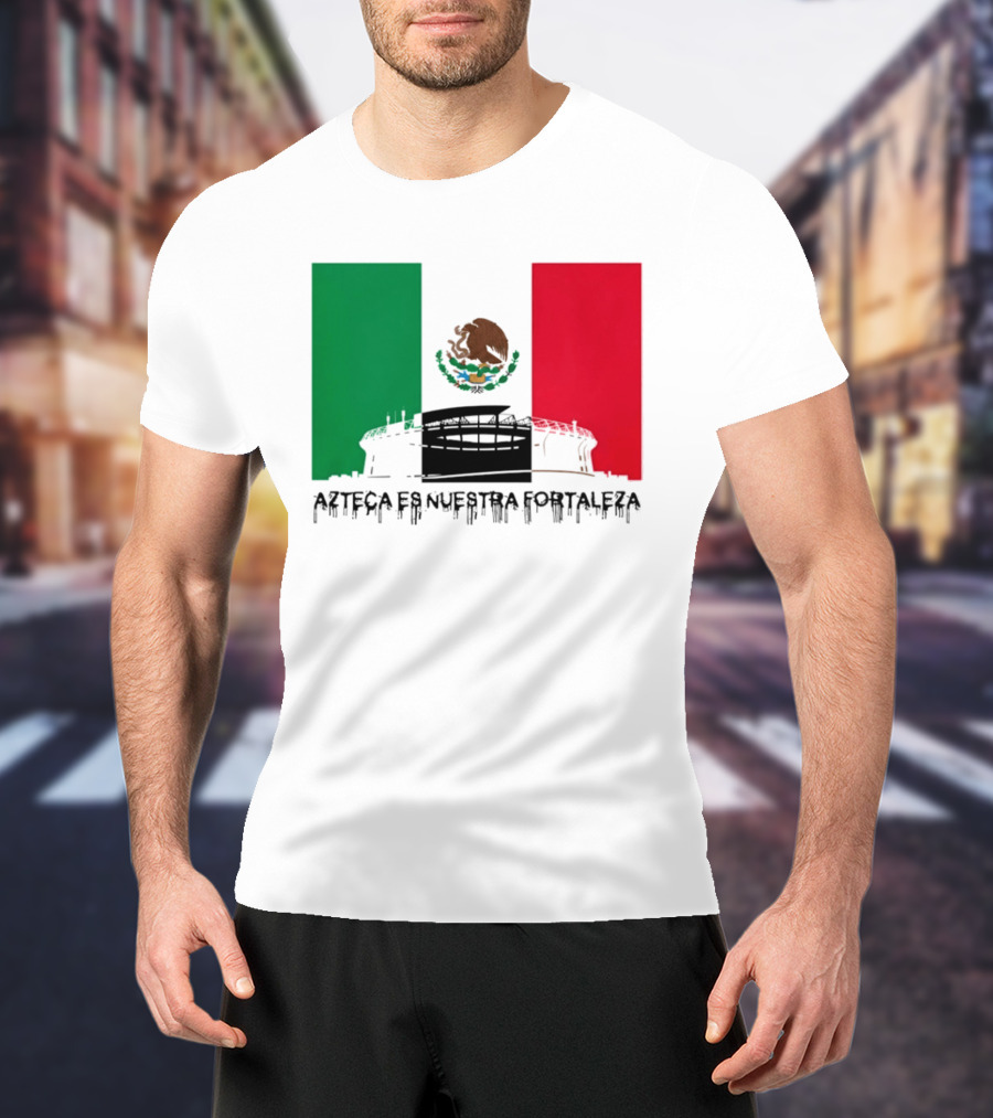 Estadio Azteca Es Nuestra Fortaleza Altitude Mexico Football T-Shirt