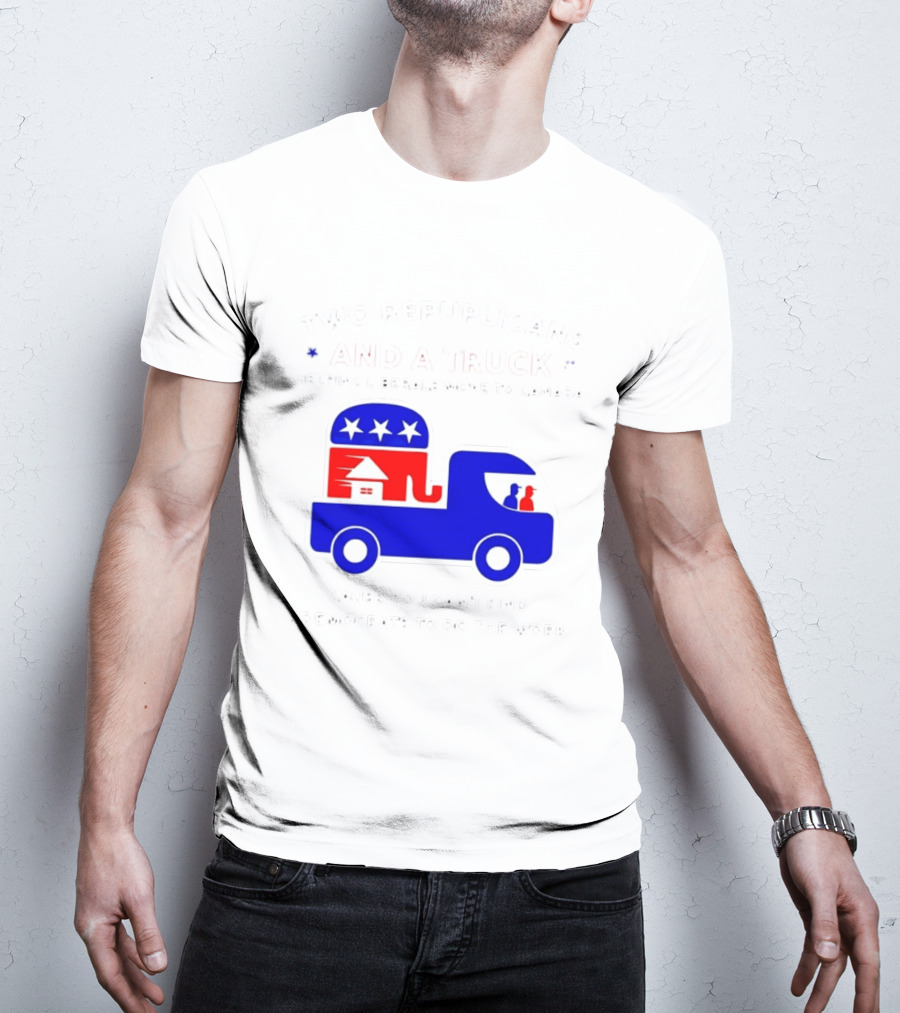 Two Republicans And A Truck Helping Liberals Move To Canada GOP Elephant T-Shirt
