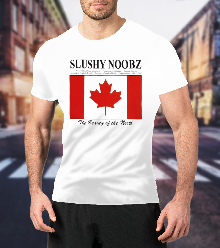 SLUSHY NOOBZ Canada Facts 1867 The Beauty Of The North Maples T-Shirt
