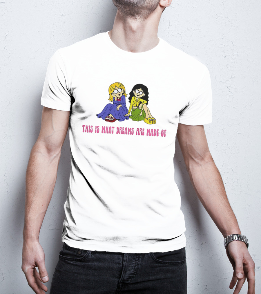 This Is What Dreams Are Made Of Lizzie McGuire Cartoon Characters T-Shirt