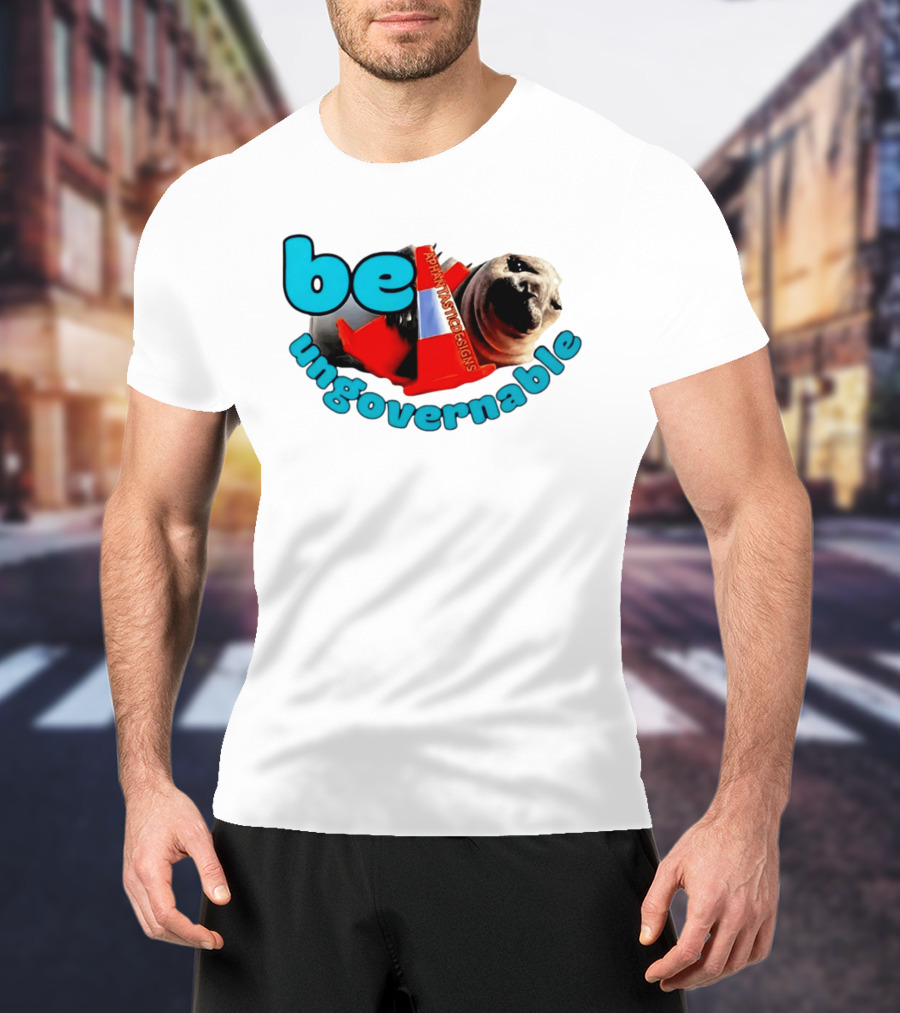 Be Ungovernable Neil The Seal Aphantastic Designs T-Shirt