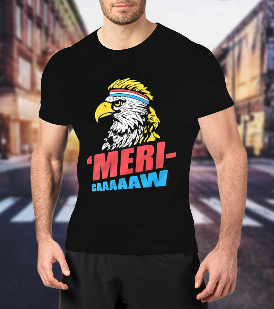 American Eagle Mericaaaaw Independence 4th Of July 2026 T-Shirt