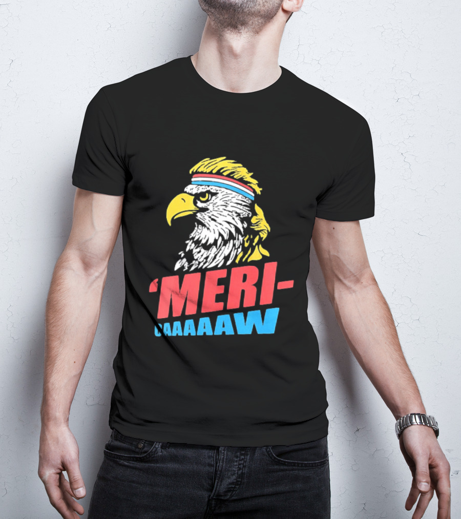 American Eagle Mericaaaaw Independence 4th Of July 2026 T-Shirt