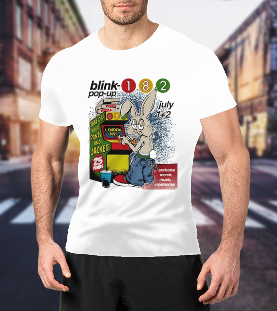 Blink 182 Take Off Your Pants And Jacket Pop Up 25 Years London NYC July Pizza T-Shirt