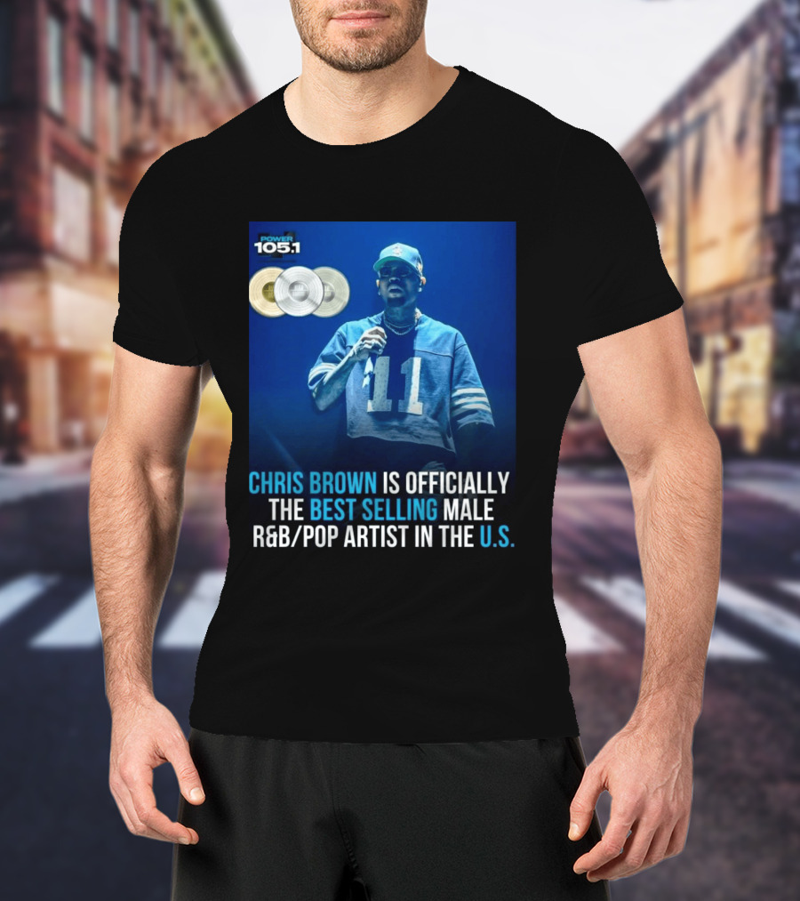 Chris Brown Is Officially The Best Selling Male R&B/Pop Artist In The U.S. Power 105.1 T-Shirt