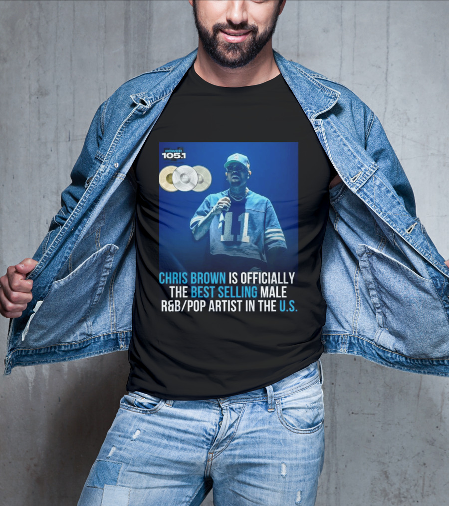 Chris Brown Is Officially The Best Selling Male R&B/Pop Artist In The U.S. Power 105.1 T-Shirt