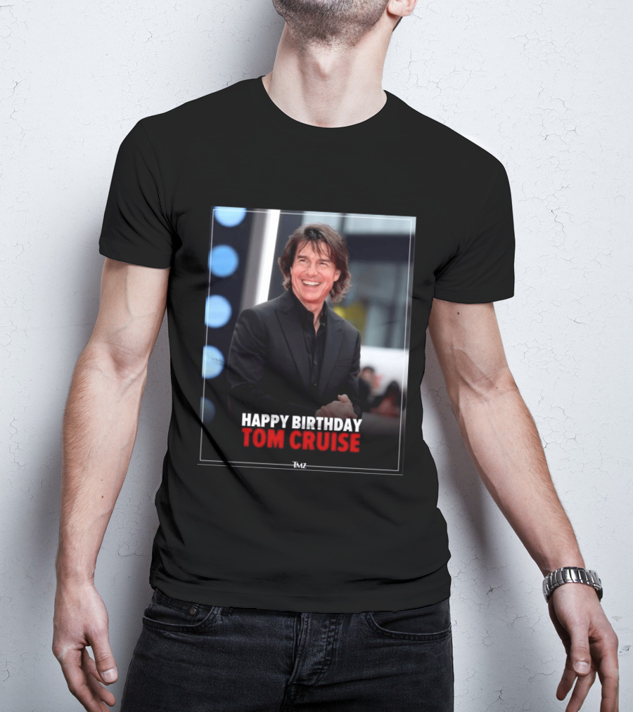 Happy Birthday Tom Cruise Celebration Image By TMZ T-Shirt