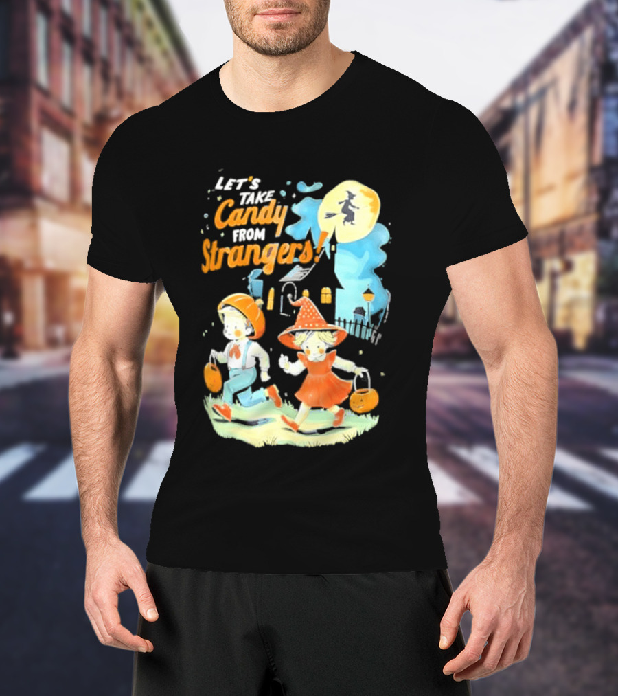 Let's Take Candy From Strangers Halloween Witch Pumpkin Kids T-Shirt