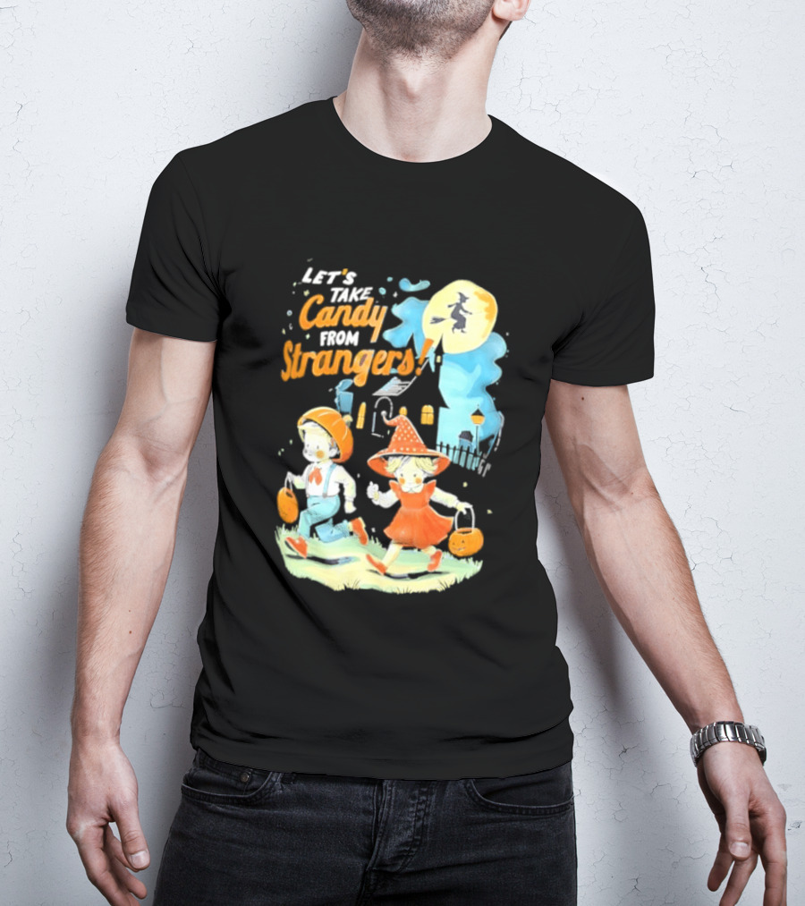 Let's Take Candy From Strangers Halloween Witch Pumpkin Kids T-Shirt