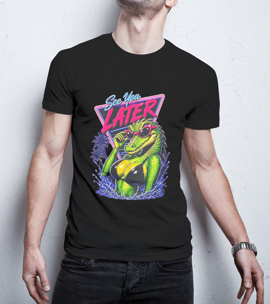See You Later Crocodile Basking In Bikini With Sunglasses Retro Neon T-Shirt