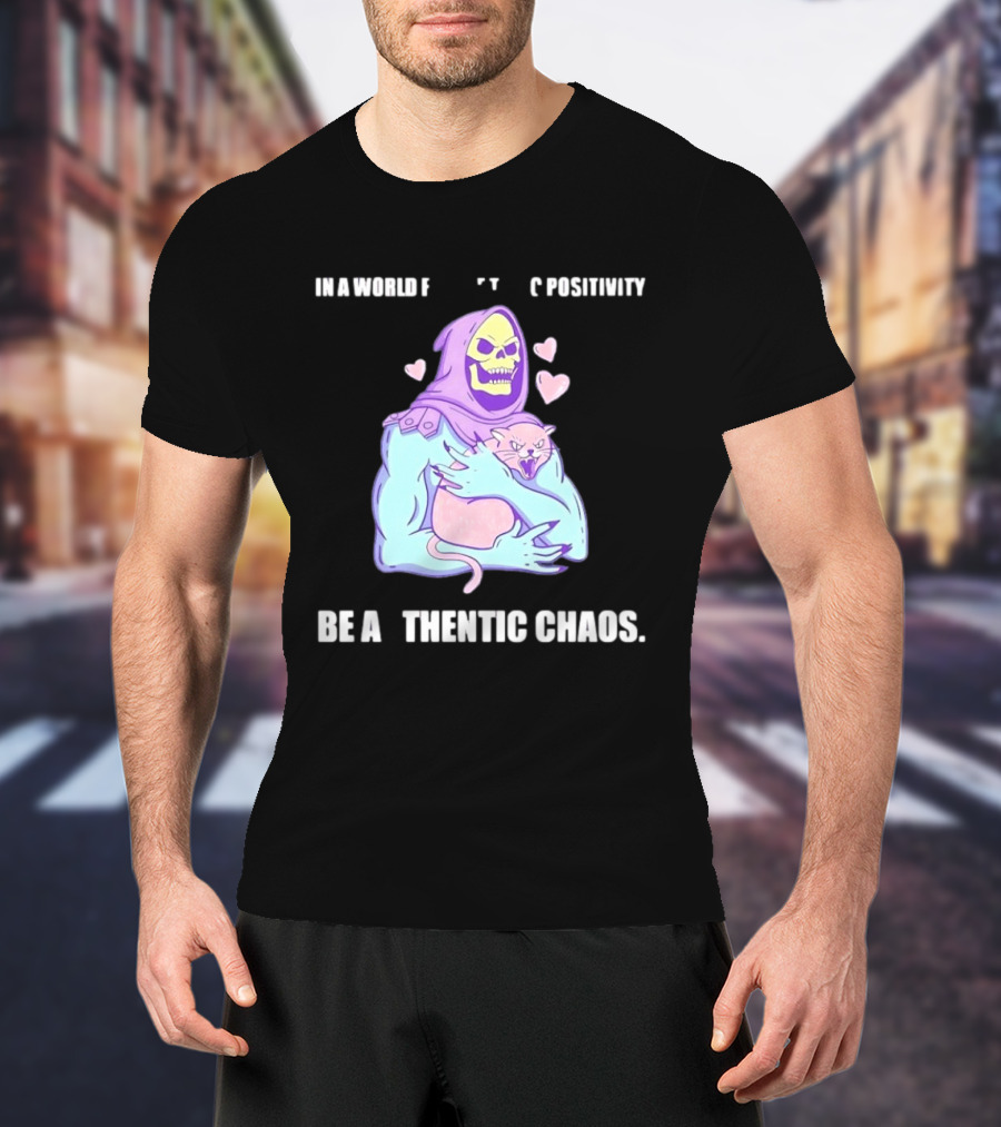 Skeletor Authentic Chaos Masters Of The Universe In A World Of Toxic Positivity T-Shirt