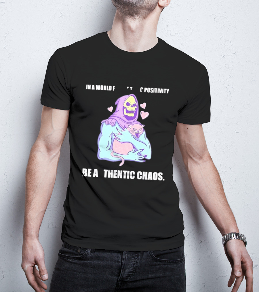 Skeletor Authentic Chaos Masters Of The Universe In A World Of Toxic Positivity T-Shirt