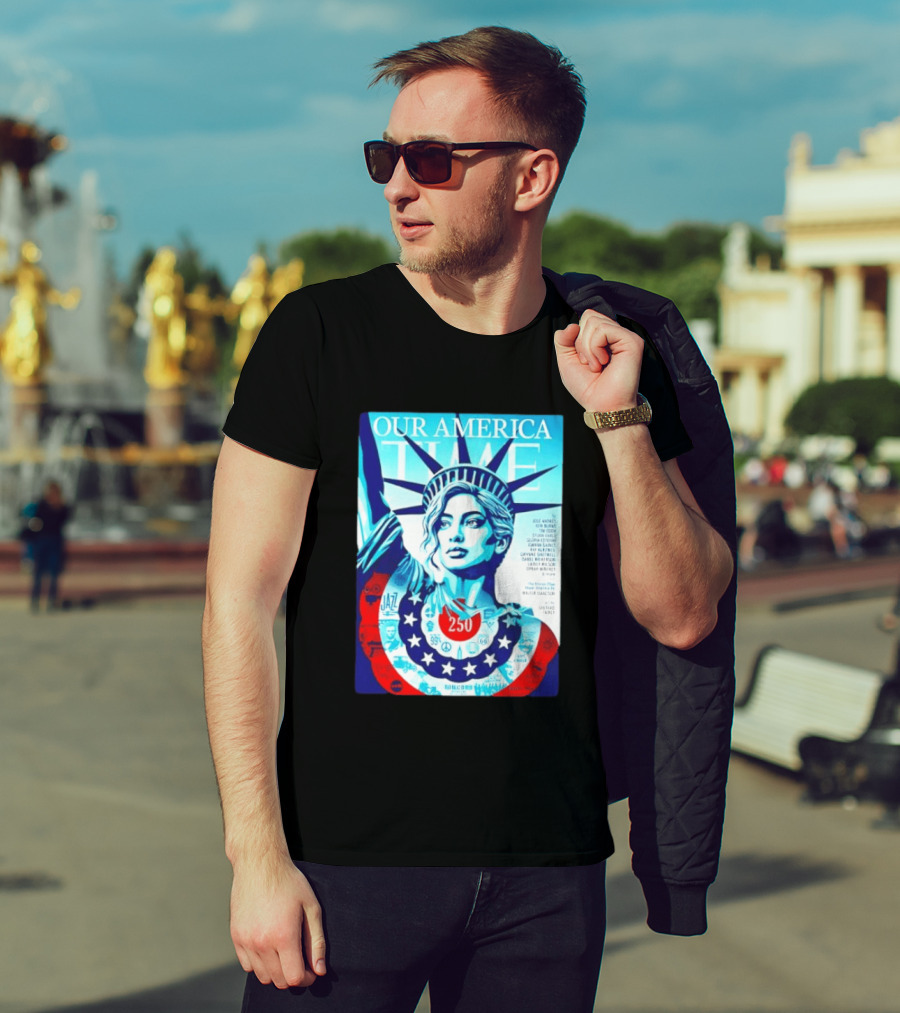 Our America Time 250 Shepard Fairey Statue Of Liberty Walter Isaacson T-Shirt