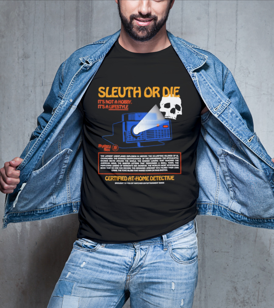 Sleuth Or Die It's Not A Hobby It's A Lifestyle Er Entertainment Mystery Files Certified At Home Detective T-Shirt
