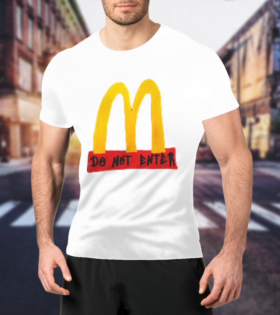 McDonald's Do Not Enter 2026 Yellow Arches Red T-Shirt
