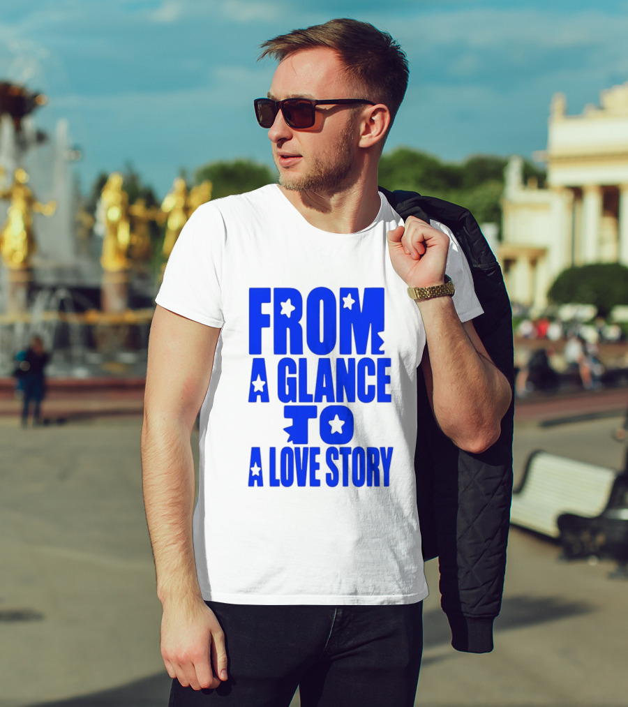 From A Glance To A Love Story Stars Romance Relationship T-Shirt