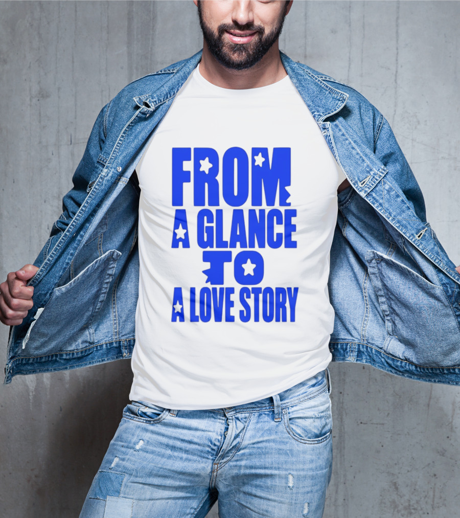 From A Glance To A Love Story Stars Romance Relationship T-Shirt
