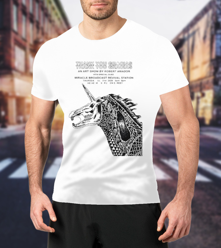 Thank You Gracias Robert Amador Miracle Broadcast Revival Station July 2nd Unicorn T-Shirt