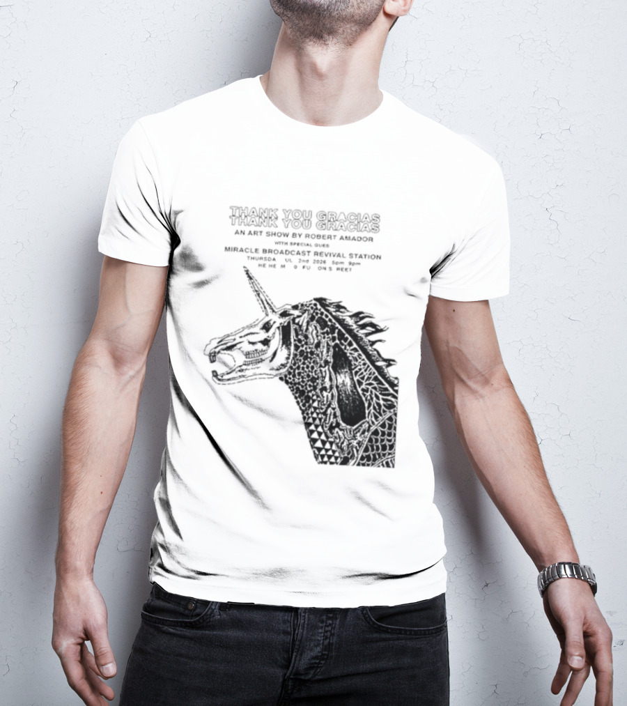 Thank You Gracias Robert Amador Miracle Broadcast Revival Station July 2nd Unicorn T-Shirt