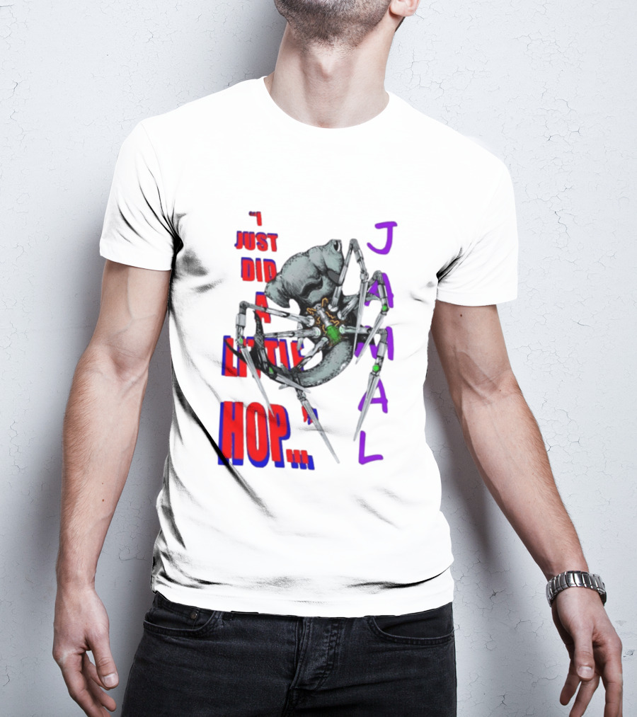 I Just Did A Little Hop Jamal Alien Robot Humor T-Shirt