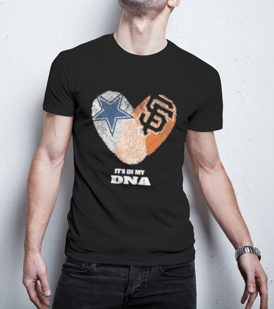 It's In My DNA Dallas Cowboys San Francisco Giants Fingerprint Heart T-Shirt