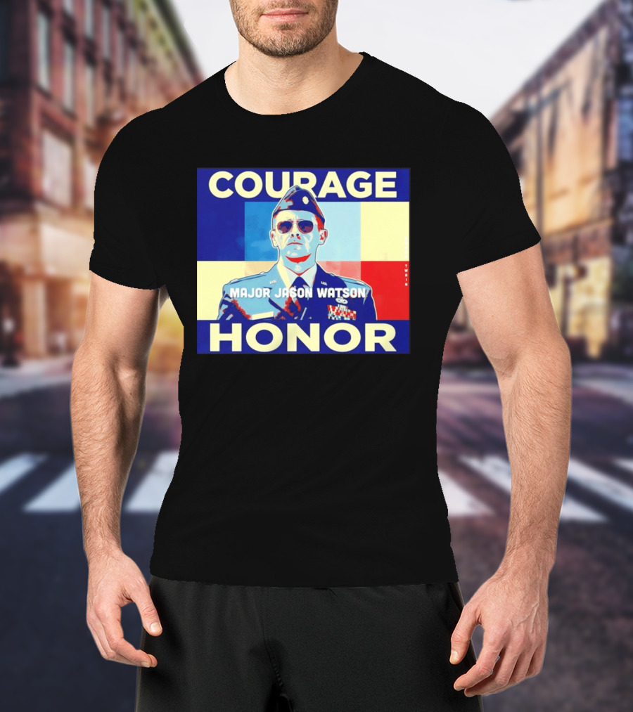 Courage Honor Major Jason Watson Military Tribute By Twain T-Shirt
