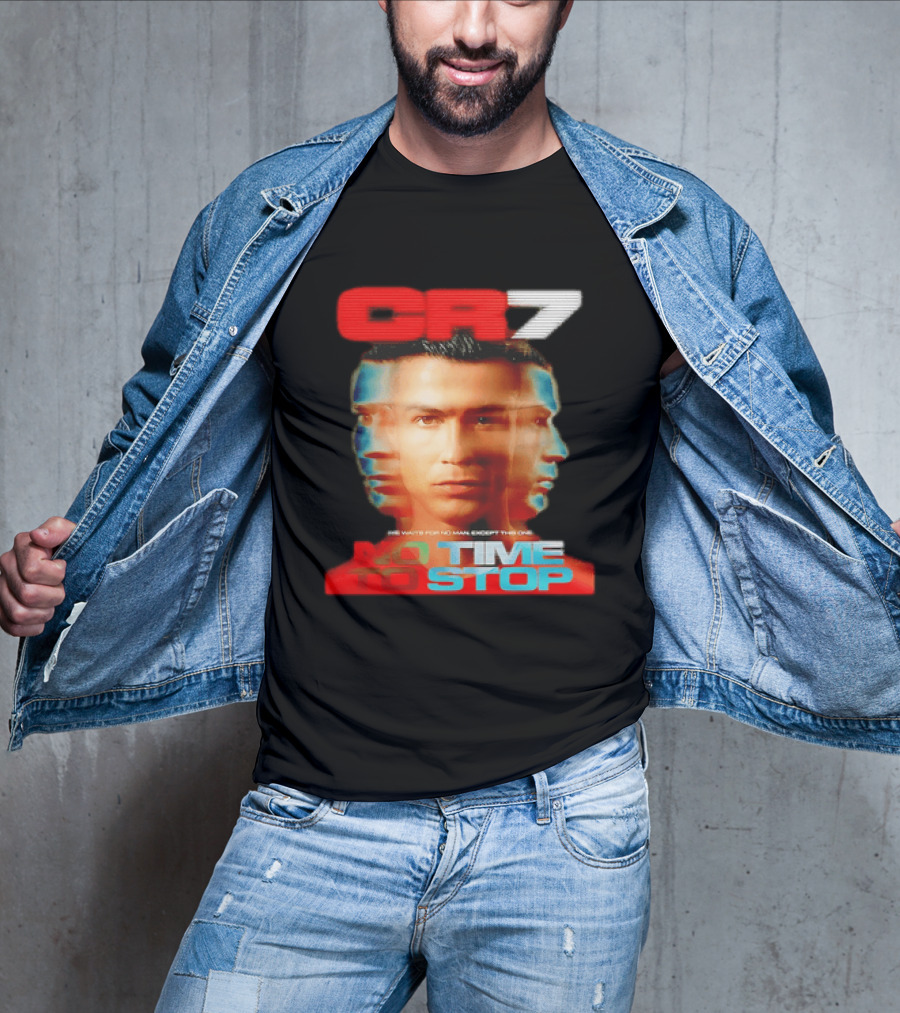 CR7 No Time To Stop Time Waits For No Man Except This One T-Shirt
