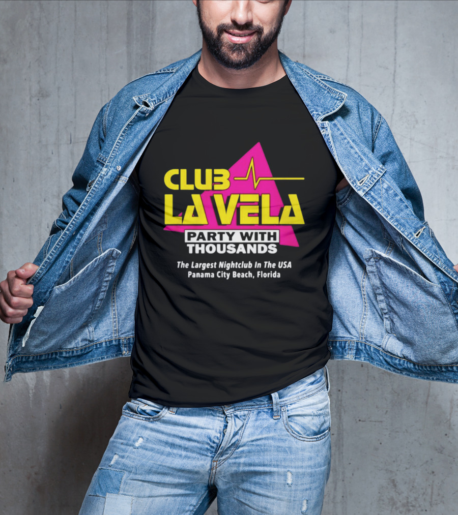 Club La Vela Party With Thousands The Largest Nightclub In The USA Panama City Beach Florida T-Shirt