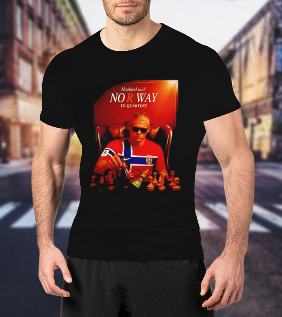 Haaland Said NO R WAY To Quarters Norway Flag Chess T-Shirt