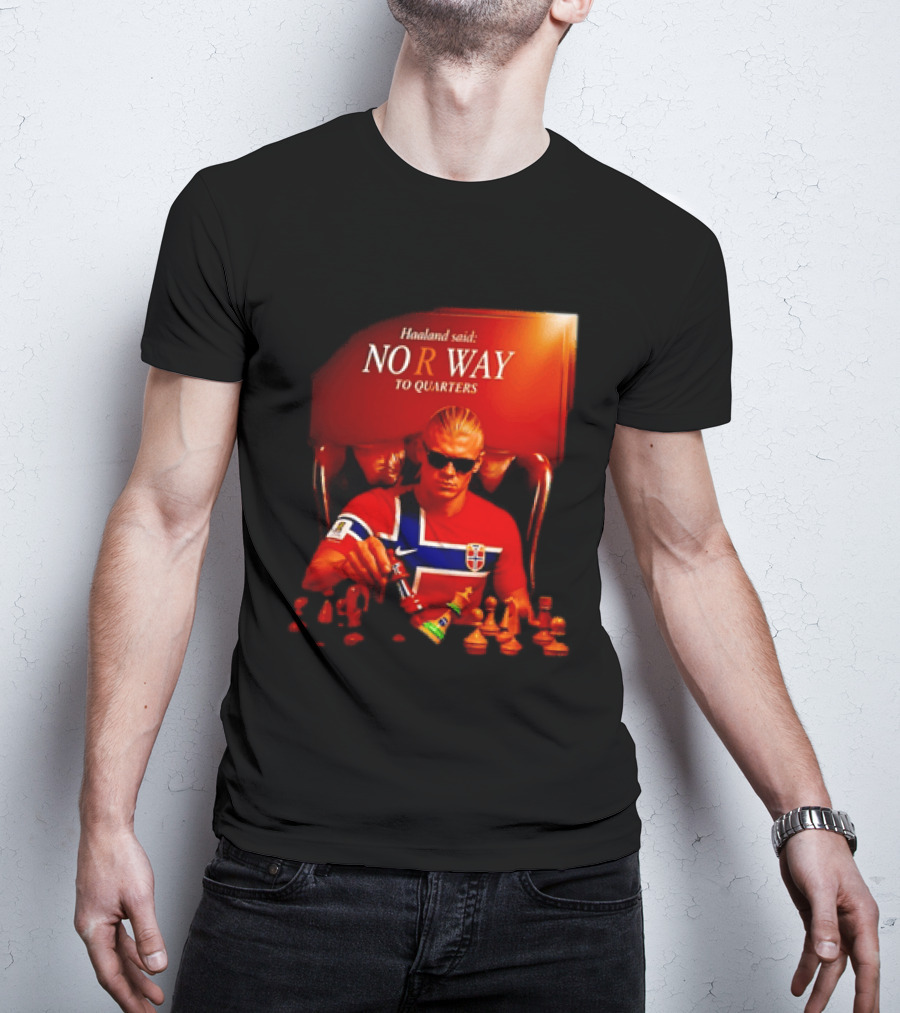 Haaland Said NO R WAY To Quarters Norway Flag Chess T-Shirt