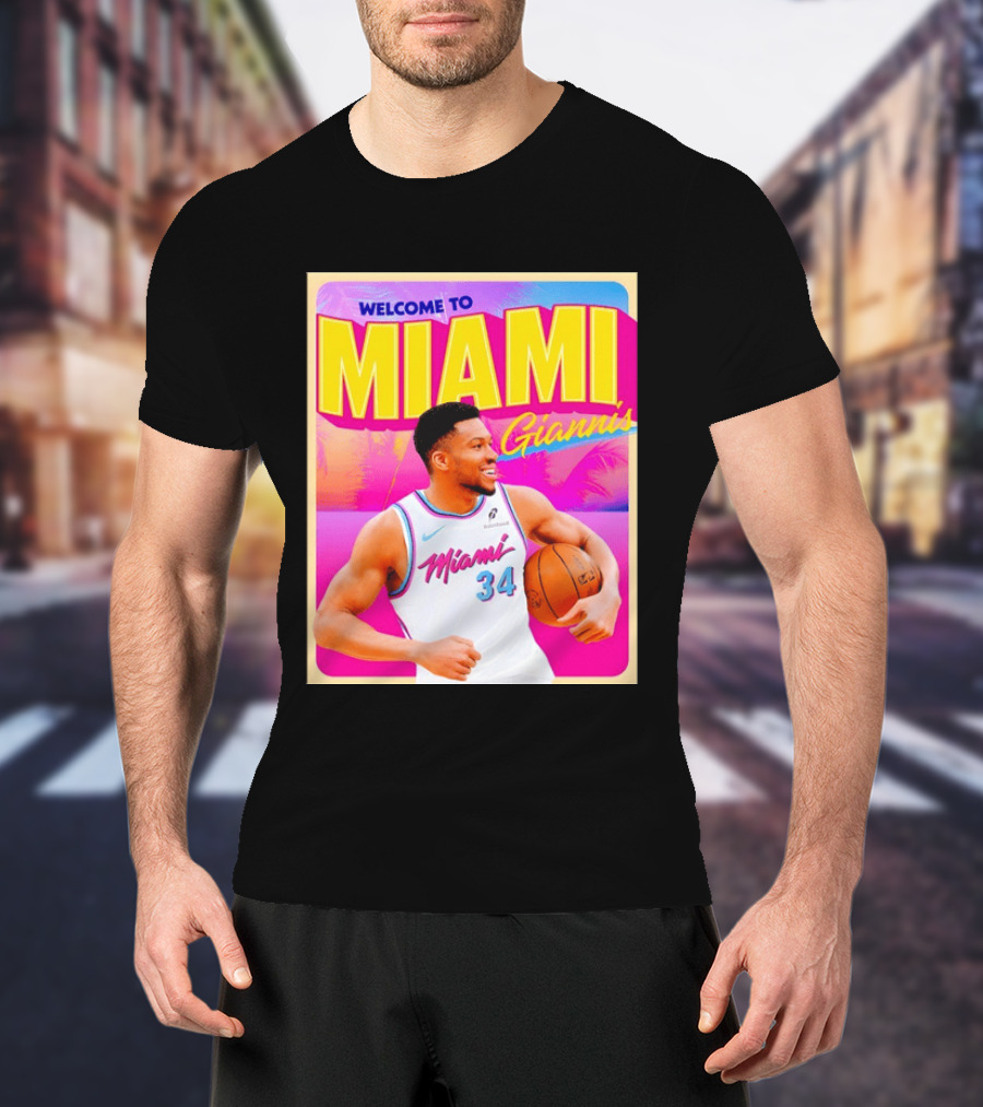 Welcome To Miami Giannis Miami Heat Basketball 34 T-Shirt