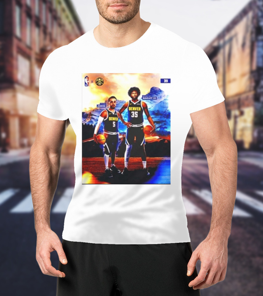 Denver Nuggets Tyus Jones Marvin Bagley III NBA Mountain T-Shirt