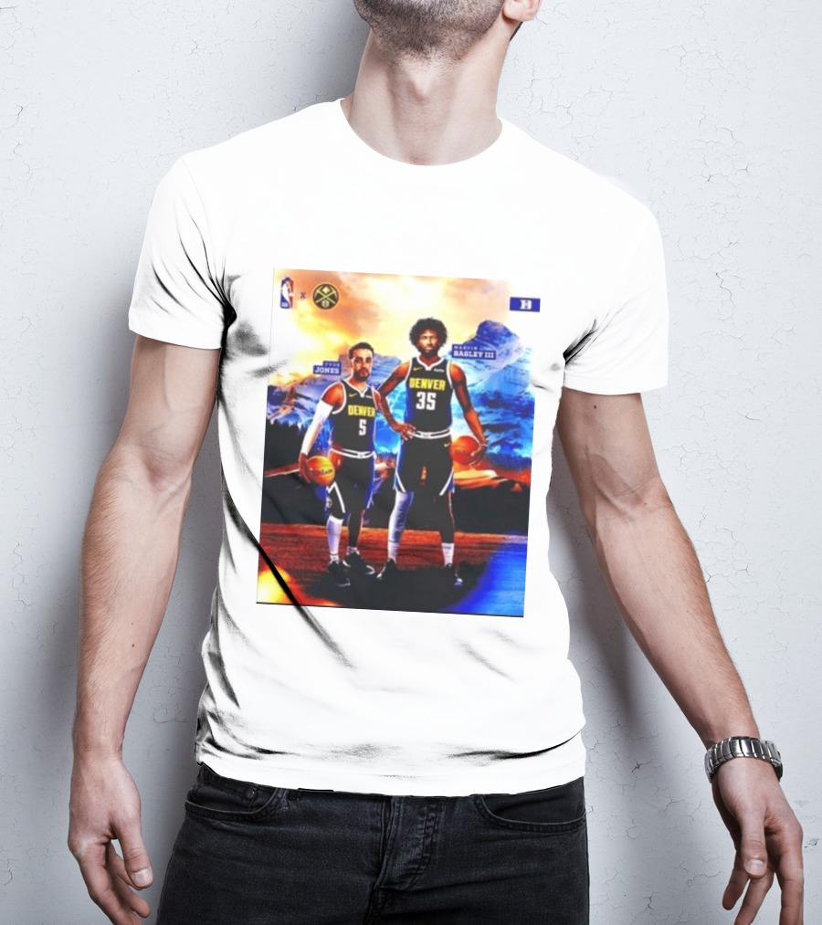 Denver Nuggets Tyus Jones Marvin Bagley III NBA Mountain T-Shirt