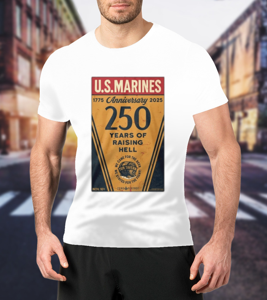 U.S. Marines 250th Anniversary 1775 To 2025 Tun Tavern Raising Hell T-Shirt