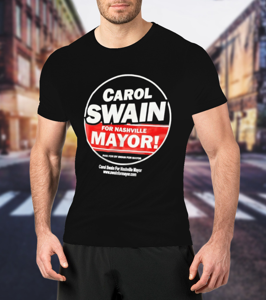 Carol Swain For Nashville Mayor Campaign Support T-Shirt
