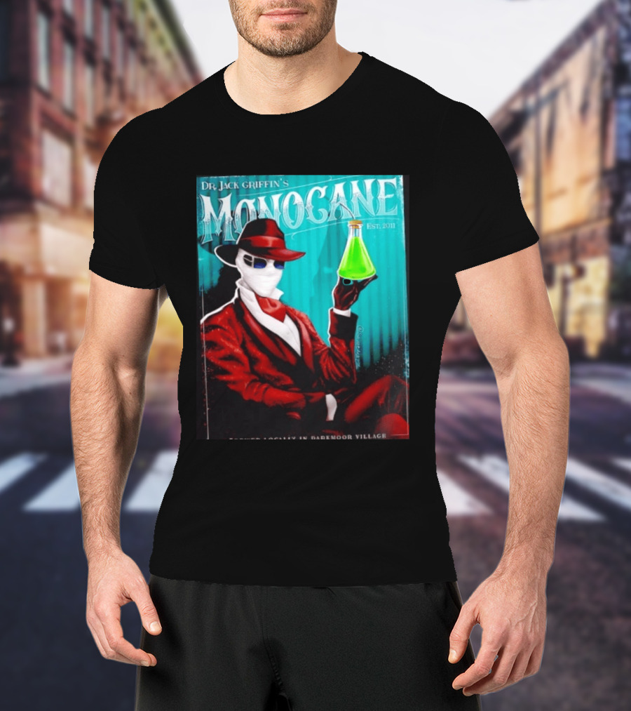 Dr Jack Griffin's Monocane Est 2011 Invisible Man T-Shirt