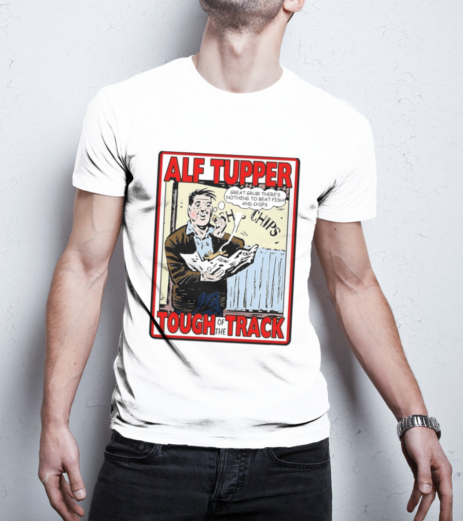 Alf Tupper Tough Of The Track Great Grub There's Nothing To Beat Fish And Chips T-Shirt