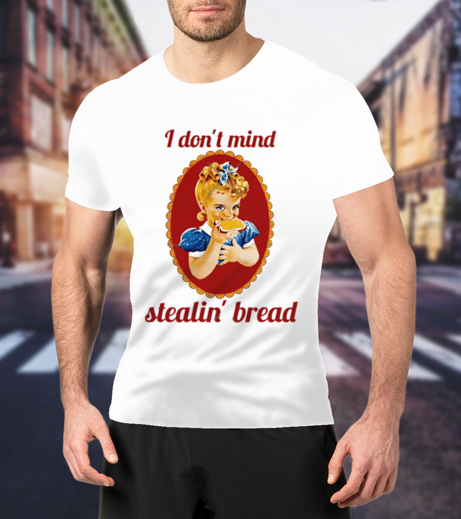 Sunbeam Girl Bread I Don't Mind Stealin' Bread Retro Nostalgia T-Shirt