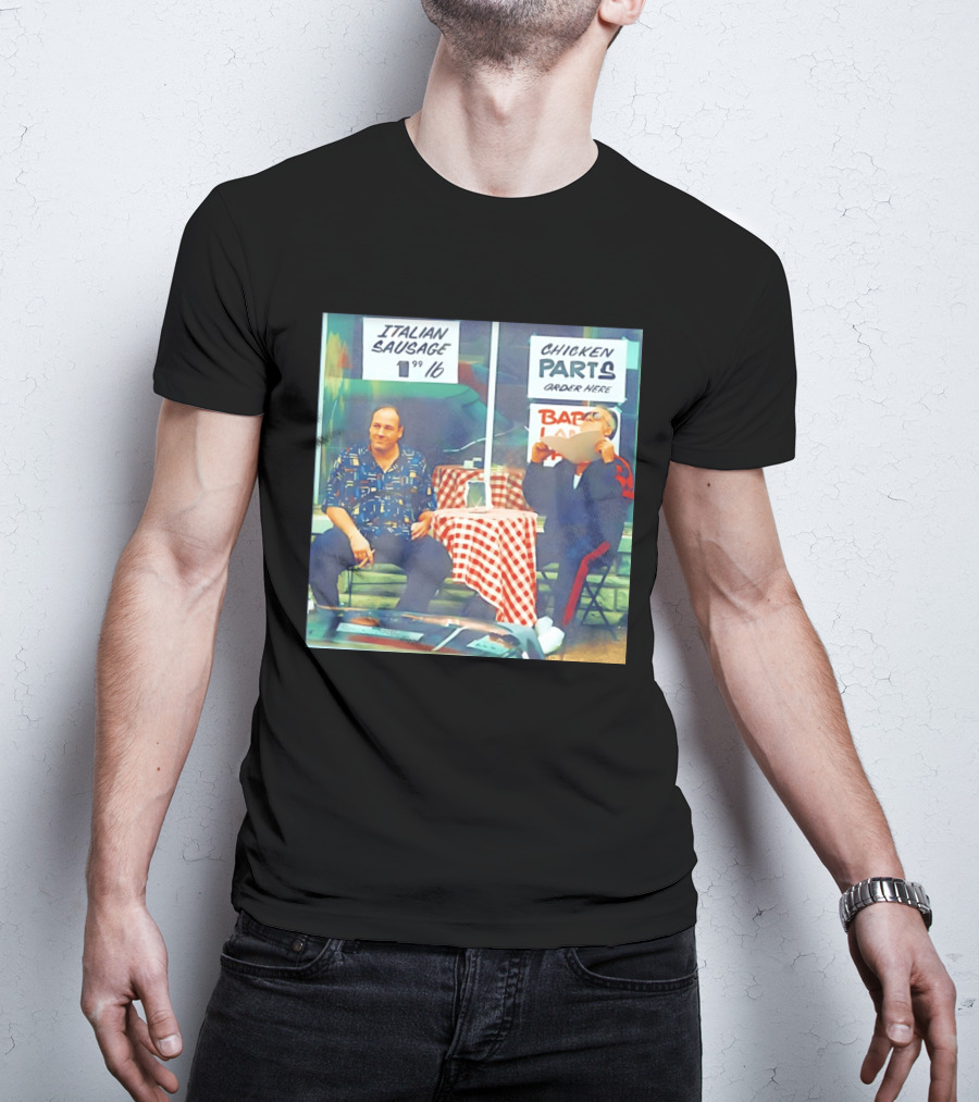 The Sopranos Tony Soprano And Paulie Gualtieri Italian Sausage Chicken Parts Scene T-Shirt