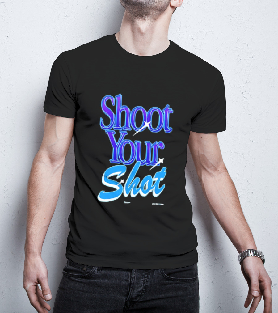Shoot Your Shot Motivational Phrase T-Shirt