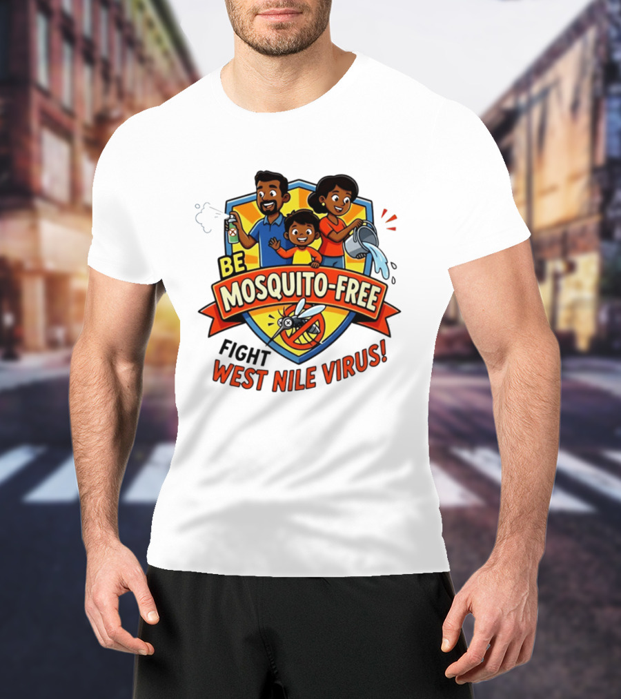 Be Mosquito Free Fight West Nile Virus Family Awareness T-Shirt