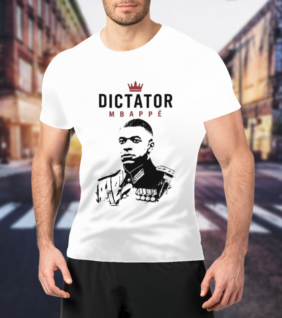 Dictator Mbappé Meme Crowned T-Shirt