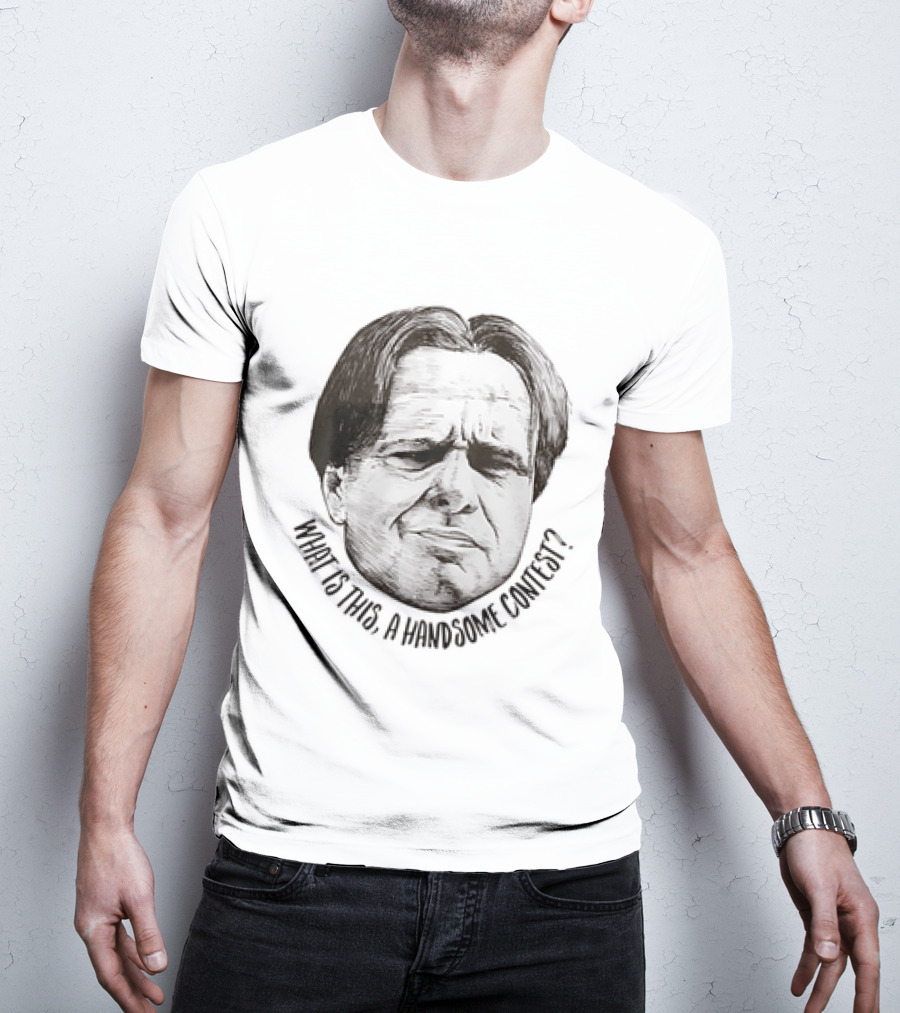 What Is This A Handsome Contest The IT Crowd Douglas Reynholm T-Shirt
