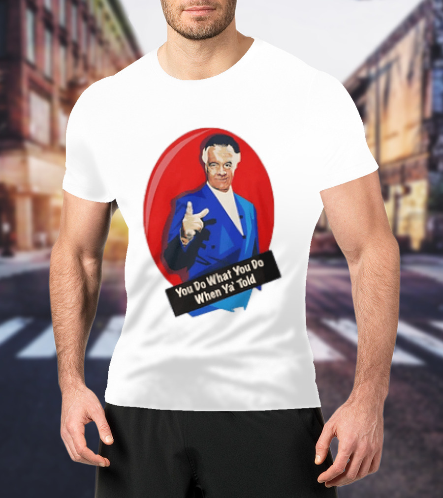 The Sopranos Paulie Walnuts Gualtieri You Do What You Do When Ya Told T-Shirt