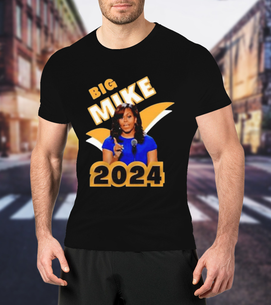 Big Mike 2024 Campaign Meme T-Shirt
