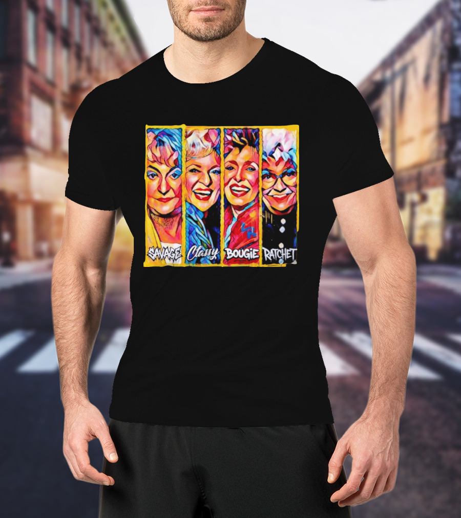 The Golden Girls Savage Classy Bougie Ratchet Collage Vintage Pop T-Shirt