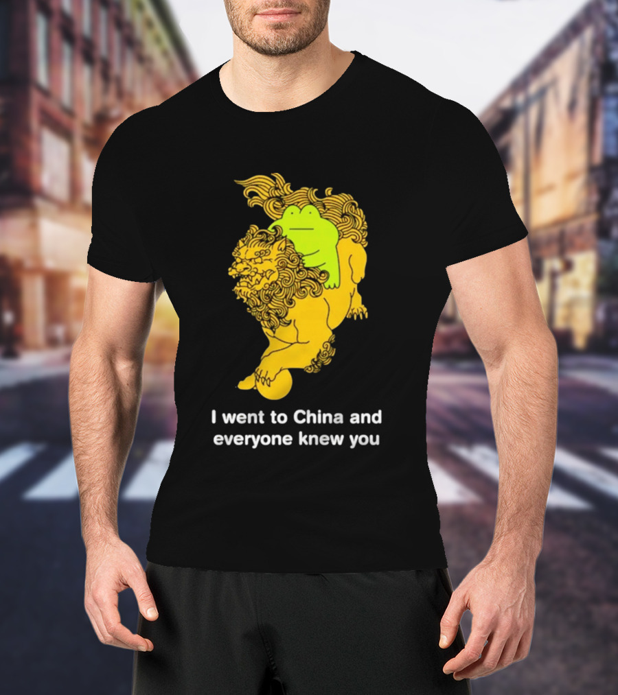 I Went To China And Everyone Knew You Frog Guardian Lion T-Shirt