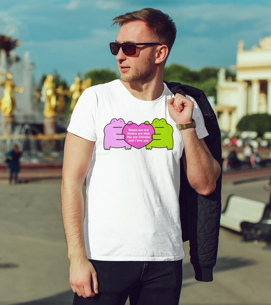 Roses Are Red Violets Are Blue You Are Chinese And I Love You Frog Heart T-Shirt
