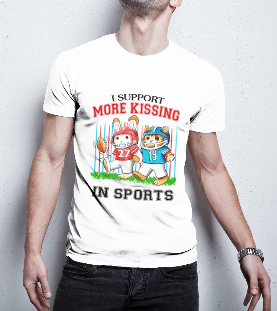 I Support More Kissing In Sports Rabbit Cat Football Players T-Shirt